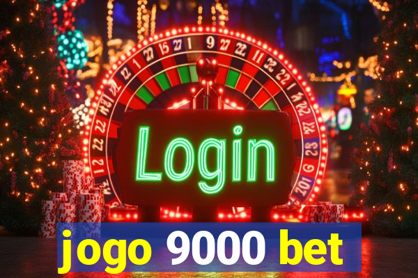 jogo 9000 bet